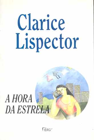 “A hora da estrela” – Análise da obra de Clarice Lispector