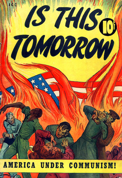 Inferno. Era essa a representação de um estado comunista nas propagandas do governo norte-americano durante a Guerra Fria. A imagem de uma bandeira americana pegando fogo e da população sendo agredida pelos soldados soviéticos era acompanhada da mensagem: Esse é o amanhã. Estados Unidos sob o regime comunista. A intenção era pintar a imagem de que os comunistas eram verdadeiros demônios na Terra e que, caso saíssem vitoriosos, corromperiam todos os valores do povo americano.