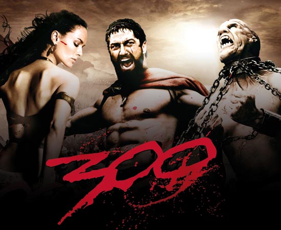 300 (2006) - É um relato da Batalha das Termópilas, na qual o Rei Leônidas e 300 espartanos lutaram até a morte contra Xerxes e seu exército persa. Enfrentando dificuldades insuperáveis, o sacrifício desses homens levou toda a Grécia a se unir contra o inimigo persa, traçando um marco no caminho para a democracia. 300 (2006) - É um relato da Batalha das Termópilas, na qual o Rei Leônidas e 300 espartanos lutaram até a morte contra Xerxes e seu exército persa. Enfrentando dificuldades insuperáveis, o sacrifício desses homens levou toda a Grécia a se unir contra o inimigo persa, traçando um marco no caminho para a democracia.