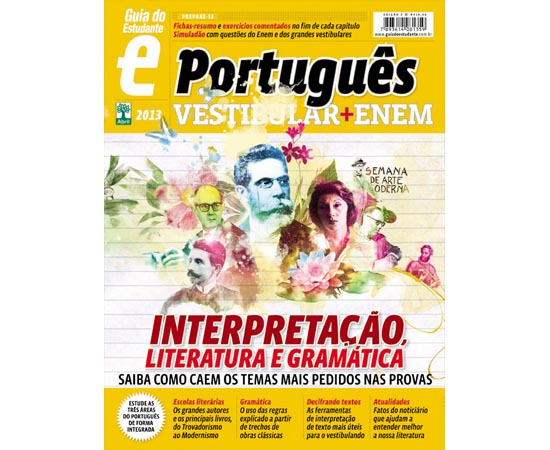 GUIA DO ESTUDANTE (VESTIBULAR + ENEM) PORTUGUÊS 2013 - Traz os principais conteúdos que caem nos vestibulares relacionados a interpretação de texto, literatura e gramática. No final de cada capítulo tem fichas-resumo, exercícios comentados e simuladão com questões do Enem e dos grandes vestibulares. GUIA DO ESTUDANTE (VESTIBULAR + ENEM) PORTUGUÊS 2013 - Traz os principais conteúdos que caem nos vestibulares relacionados a interpretação de texto, literatura e gramática. No final de cada capítulo tem fichas-resumo, exercícios comentados e simuladão com questões do Enem e dos grandes vestibulares.