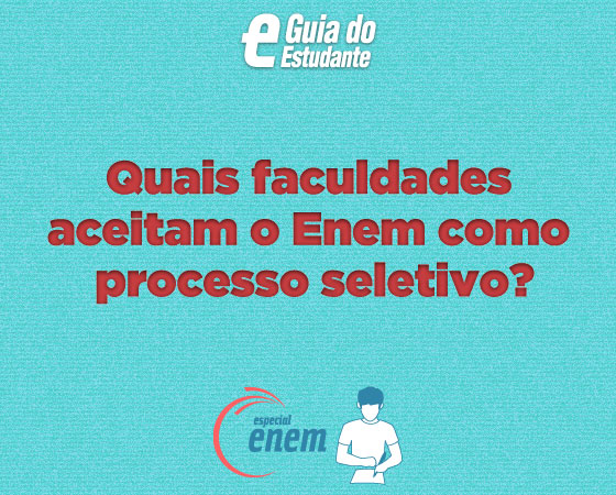 Atualmente, várias instituições de ensino superior usam o Enem como única forma de ingresso. Clique em Leia Mais para ver uma lista das universidades. Atualmente, várias instituições de ensino superior usam o Enem como única forma de ingresso. Clique em Leia Mais para ver uma lista das universidades.
