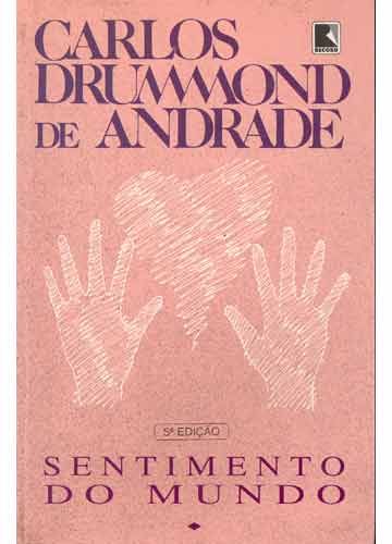 “Sentimento do Mundo” – resumo da obra de Carlos Drummond de Andrade