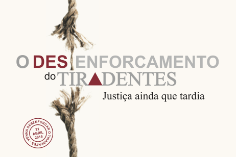 Tribunal de Justiça do Rio de Janeiro realizará ‘desenforcamento’ de Tiradentes
