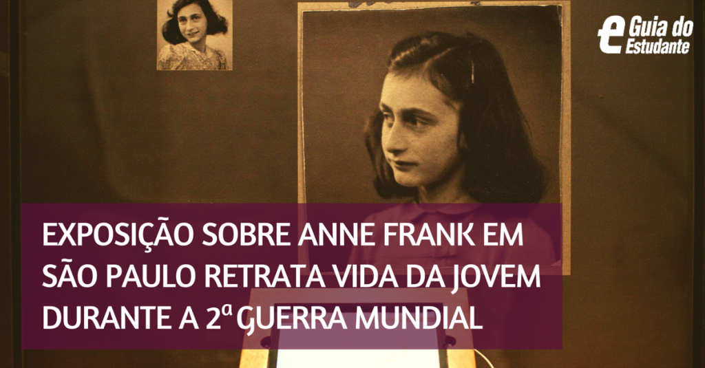 São Paulo recebe exposição especial sobre Anne Frank