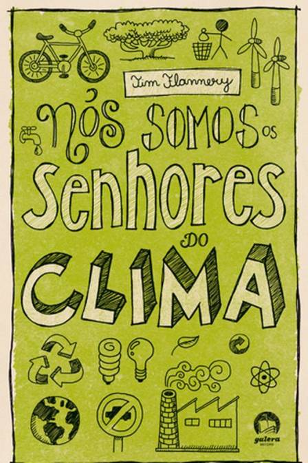 Divirta-se estudando ecologia com o livro Nós Somos os Senhores do Clima