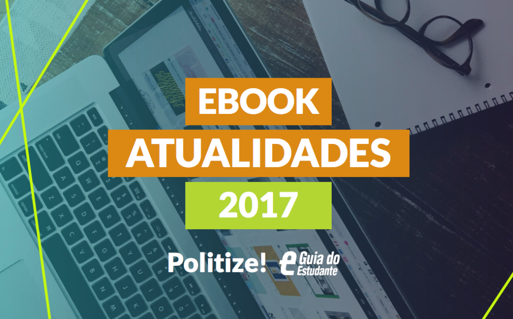 E-book gratuito traz conteúdo de Atualidades para o Enem 2017