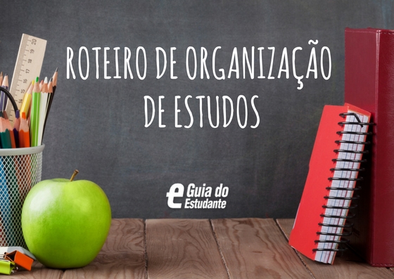 Roteiro de organização de estudos para quem faz ensino médio