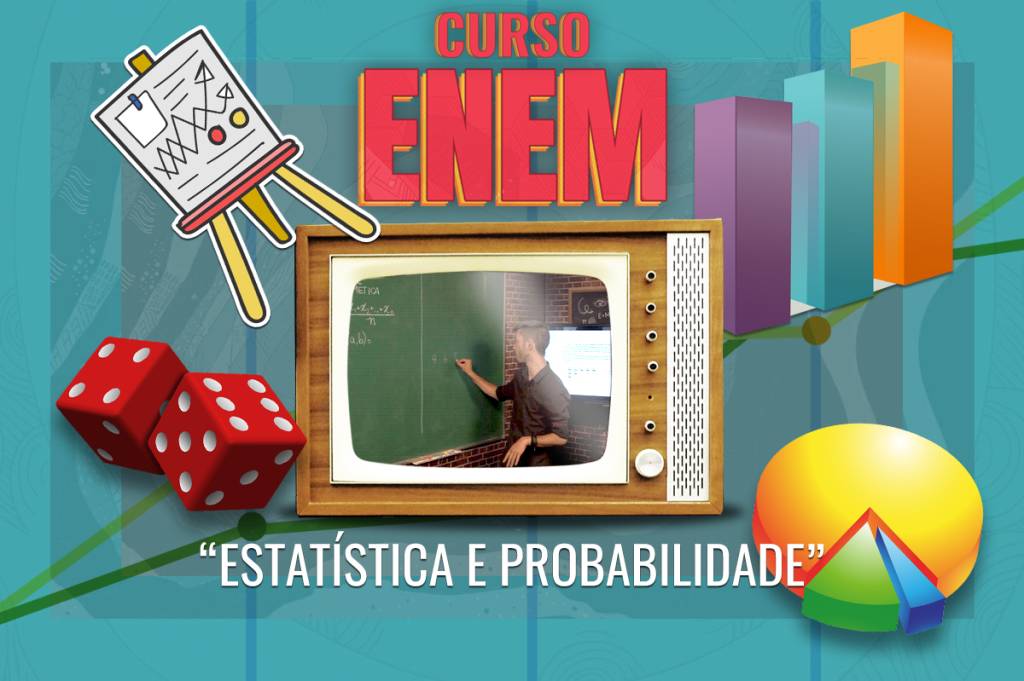 Videoaula do Curso Enem – Estatística e probabilidade