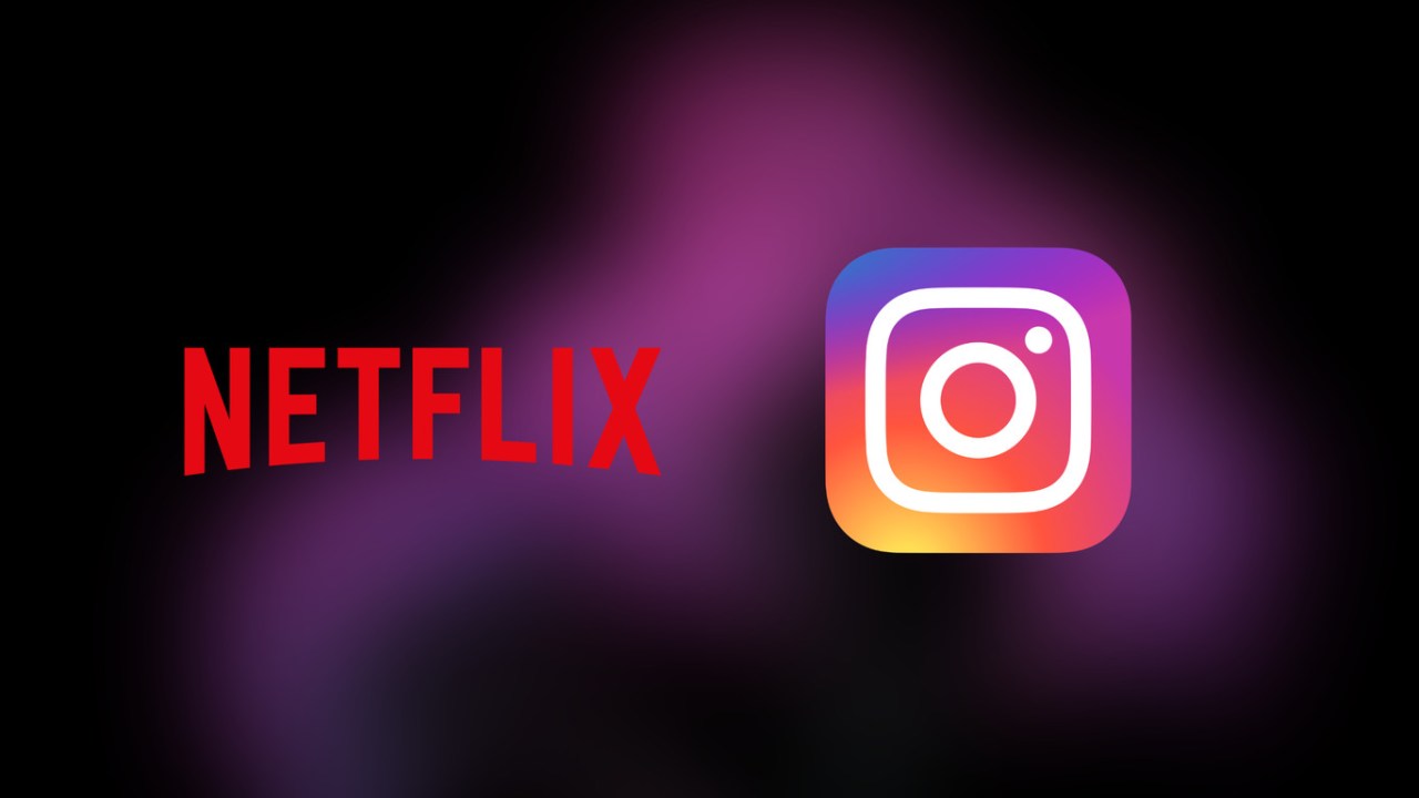 Netflix e Instagram