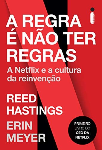 Capa do livro A Regra é Não Ter Regras: A Netflix e a Cultura da Reinvenção