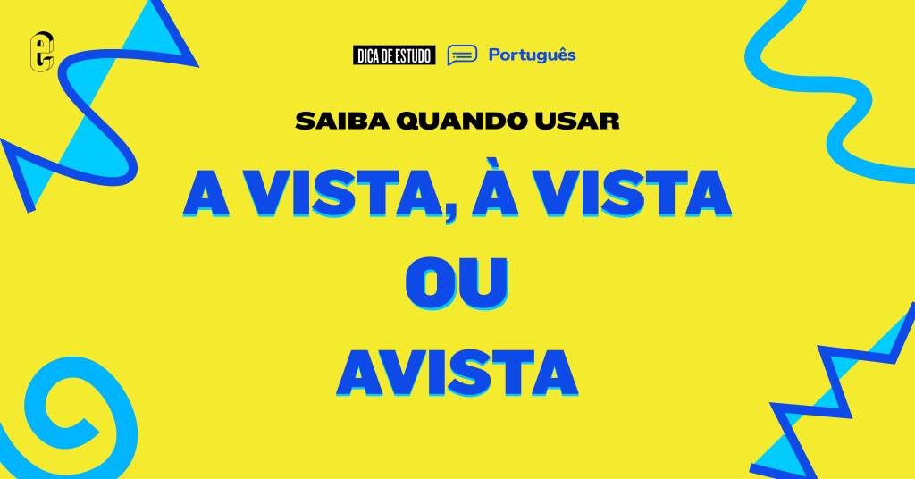 A vista, à vista ou avista?