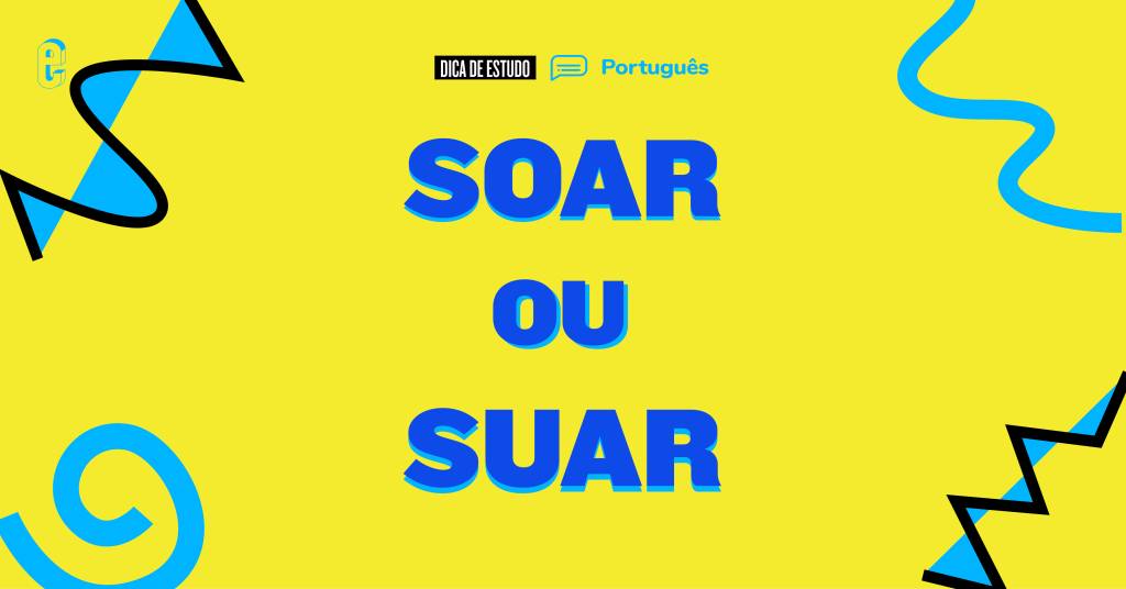 Soar ou suar?