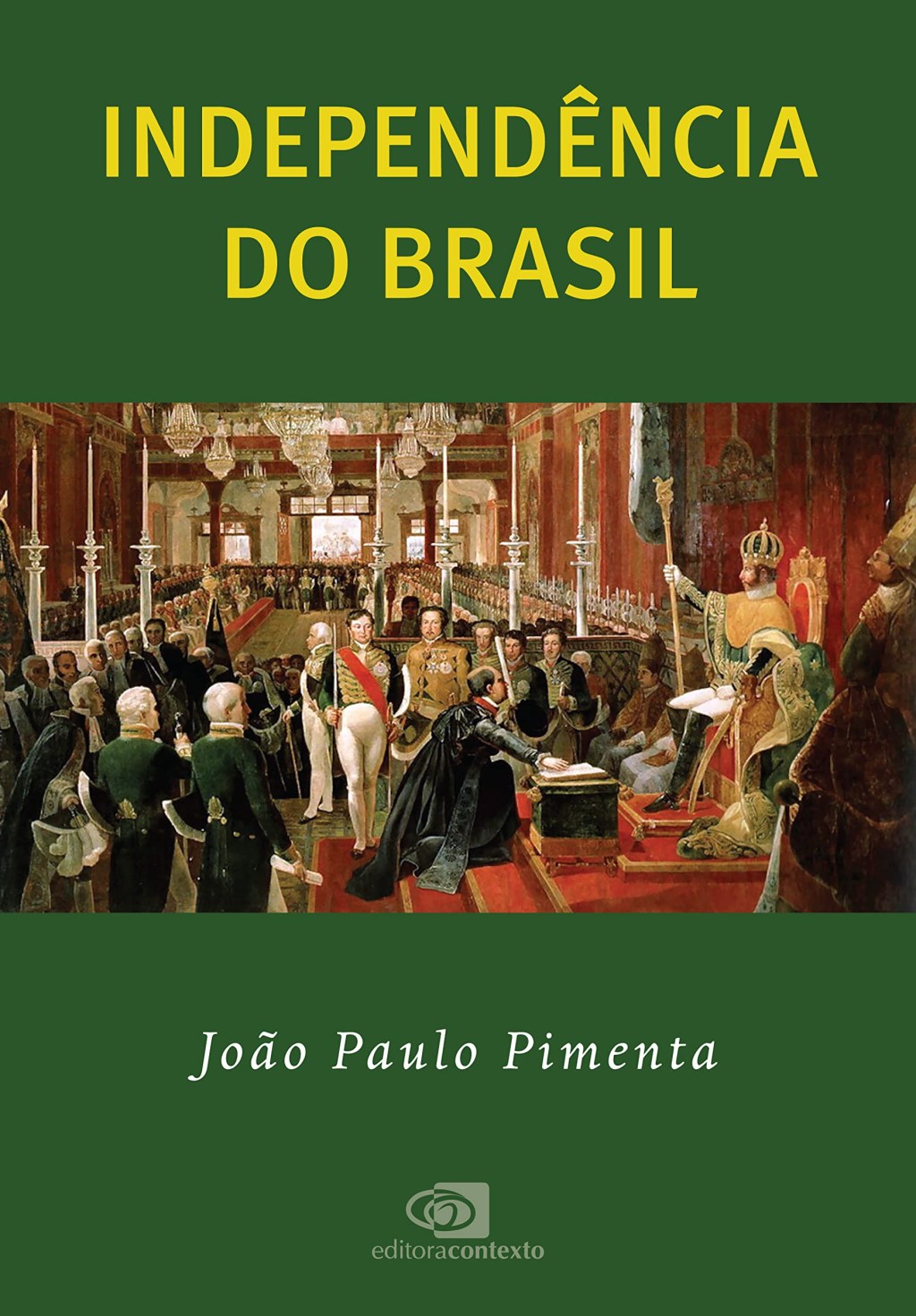 Independência do Brasil - João Paulo Pimenta