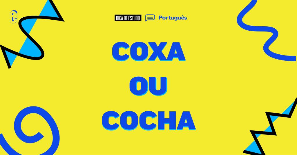 Coxa ou cocha?