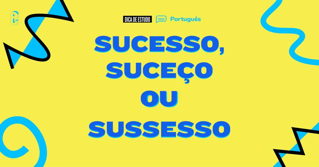 Como se escreve: sucesso, suceço ou sussesso?