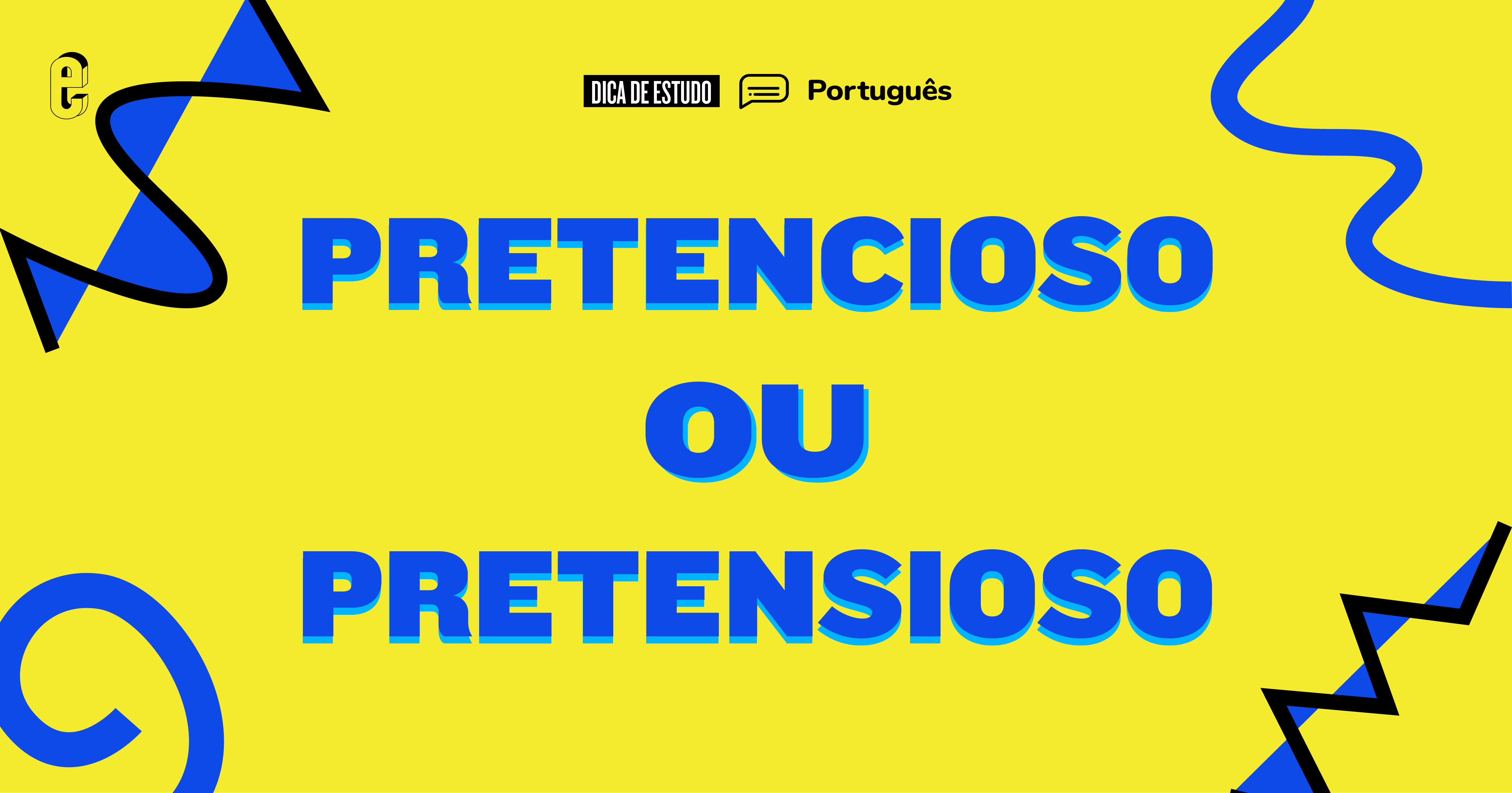 “Pretencioso” Ou “pretensioso”: Qual é O Certo? | Guia Do Estudante