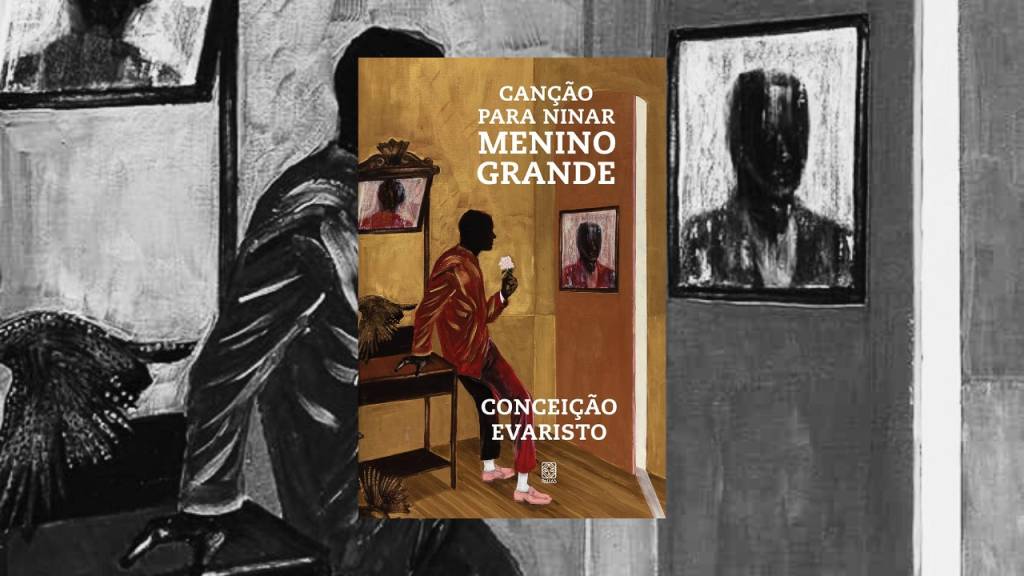 ‘Canção para ninar menino grande’: resumo e análise do livro cobrado na Fuvest